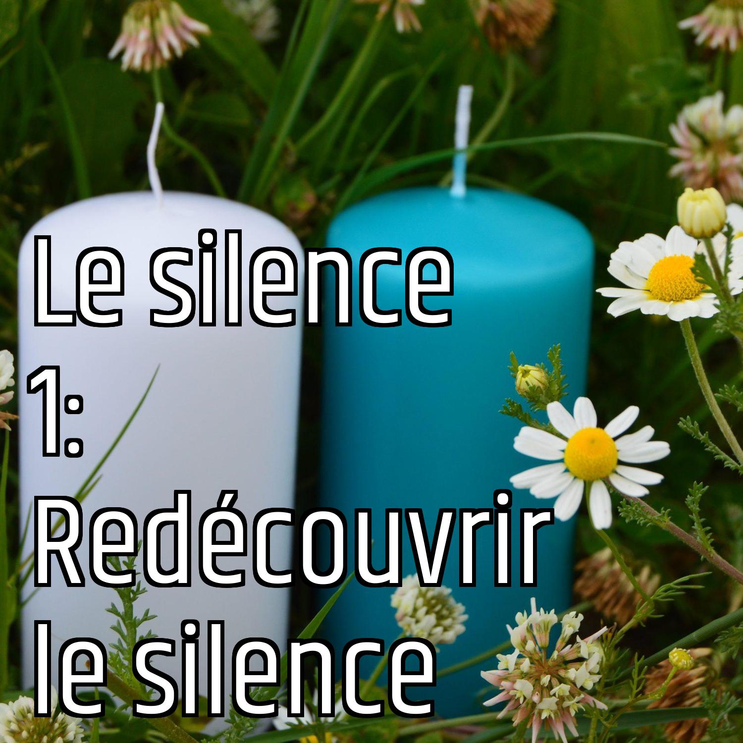 Le silence 1: Redécouvrir le silence episode artwork