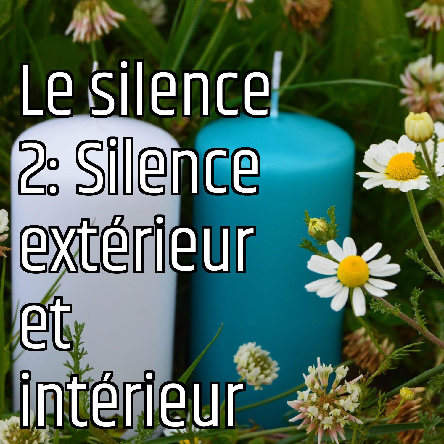 Le silence 2: Silence extérieur et intérieur episode artwork