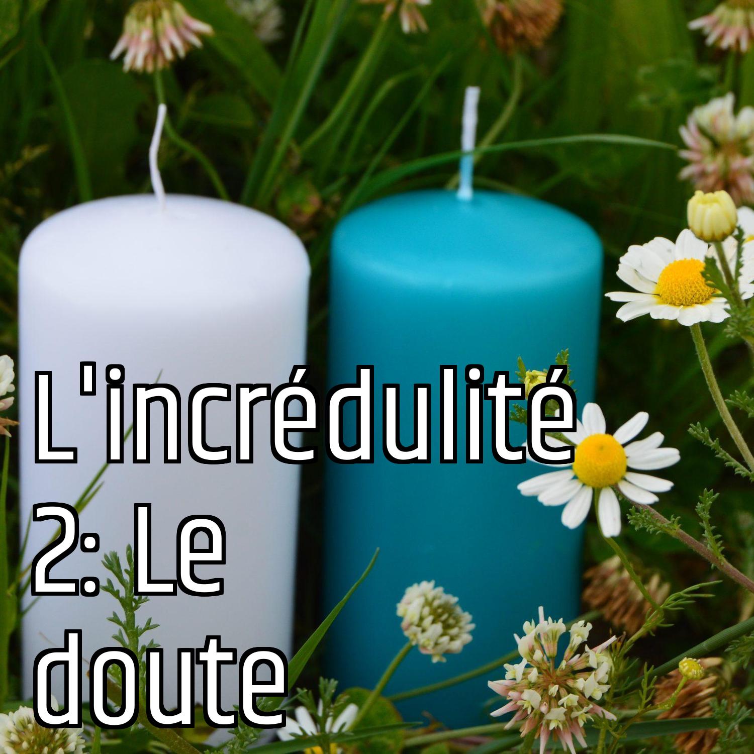L'incrédulité 2: Le doute episode artwork