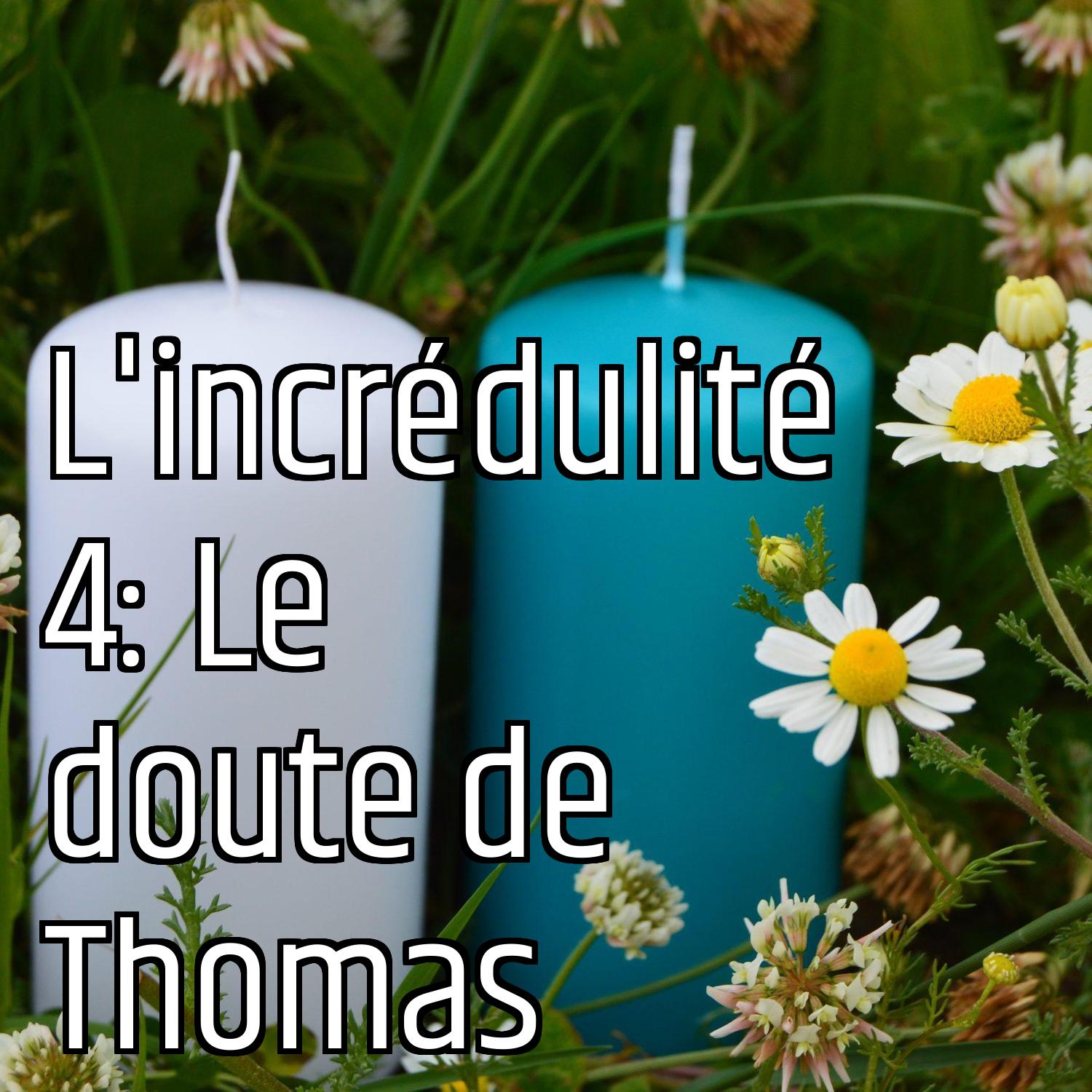 L'incrédulité 4: Le doute de Thomas episode artwork