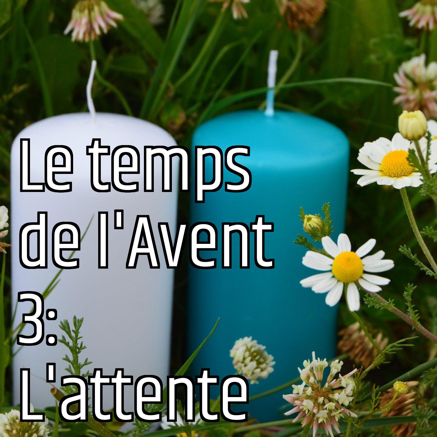 Le temps de l'Avent 3: L'attente episode artwork