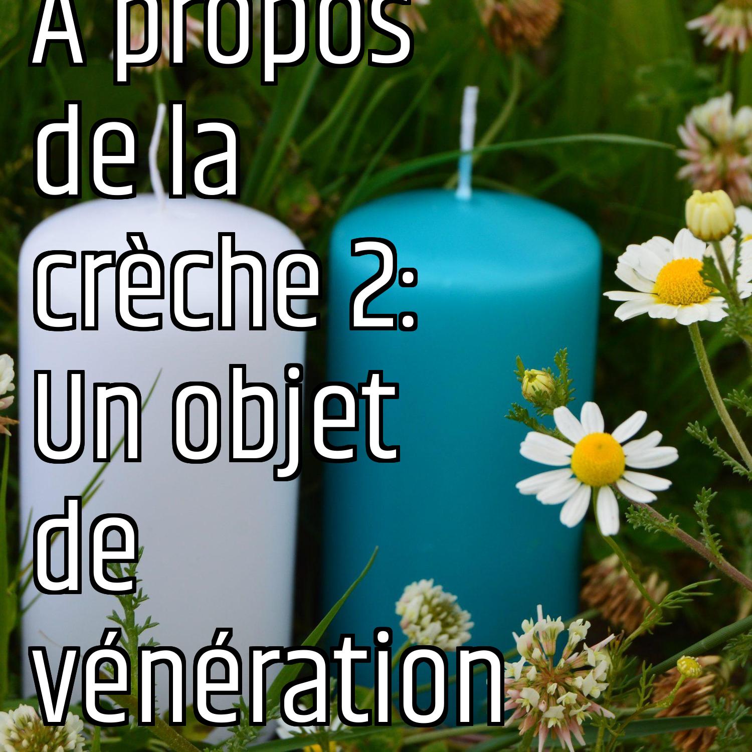 A propos de la crèche 2: Un objet de vénération episode artwork