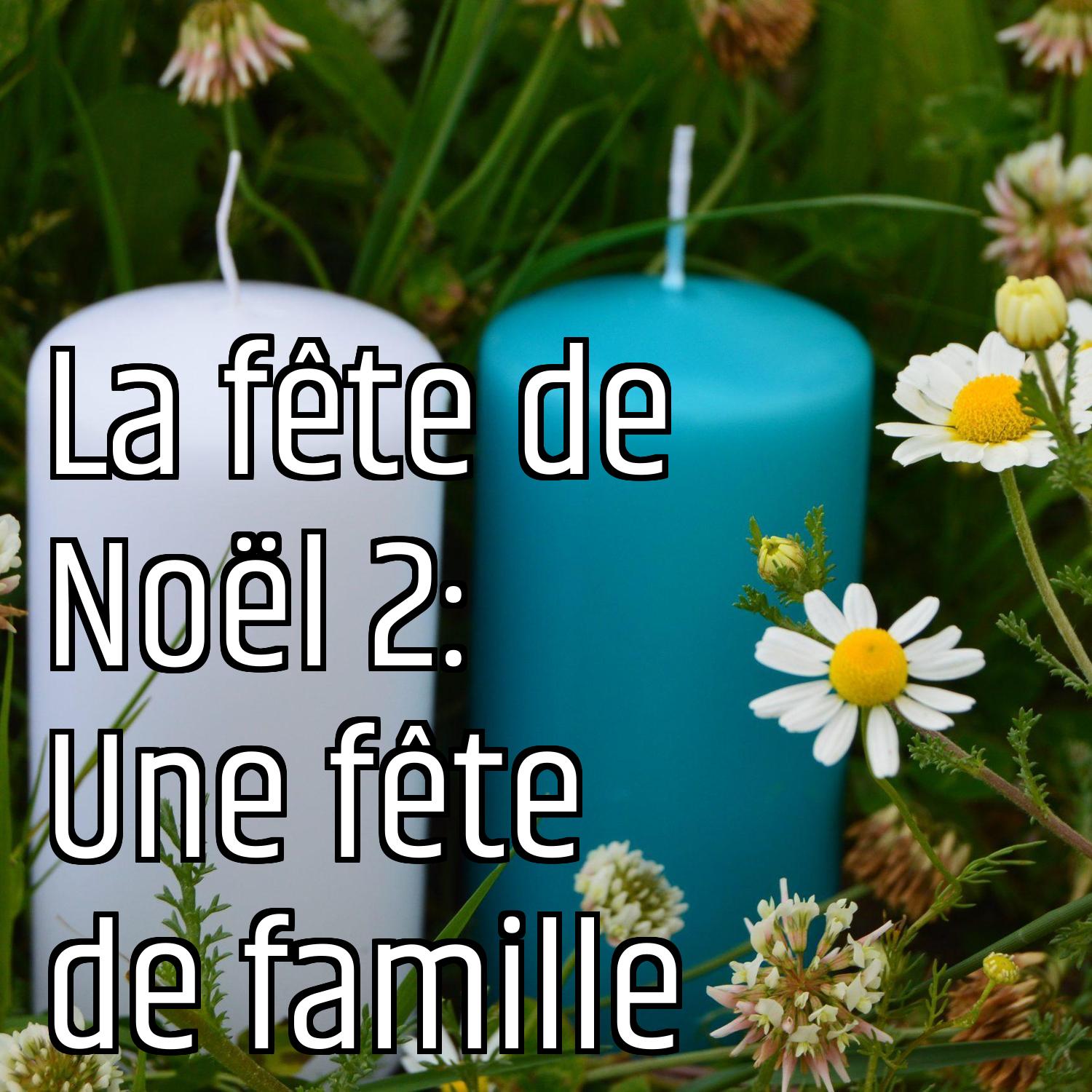 La fête de Noël 2: Une fête de famille episode artwork