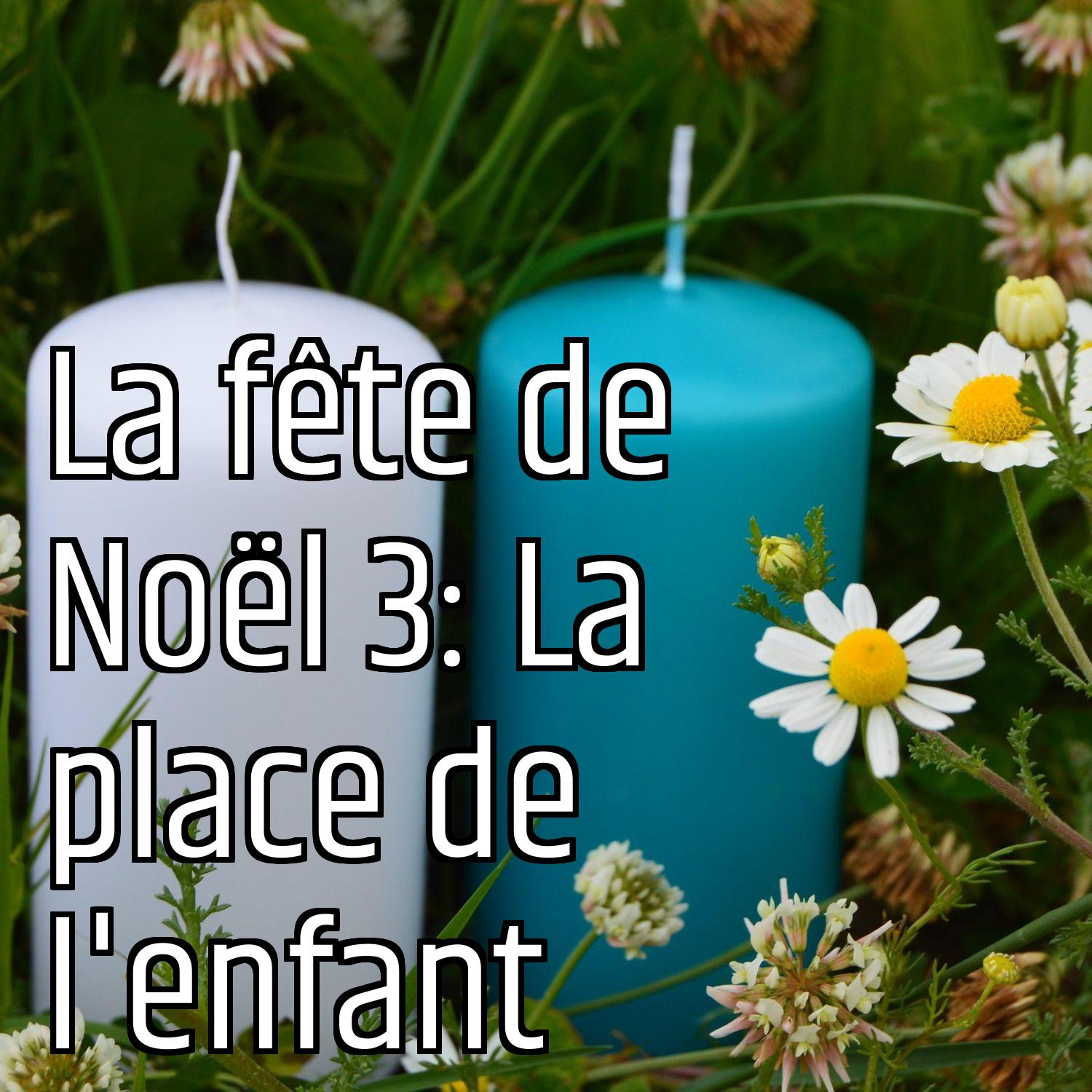 La fête de Noël 3: La place de l'enfant episode artwork