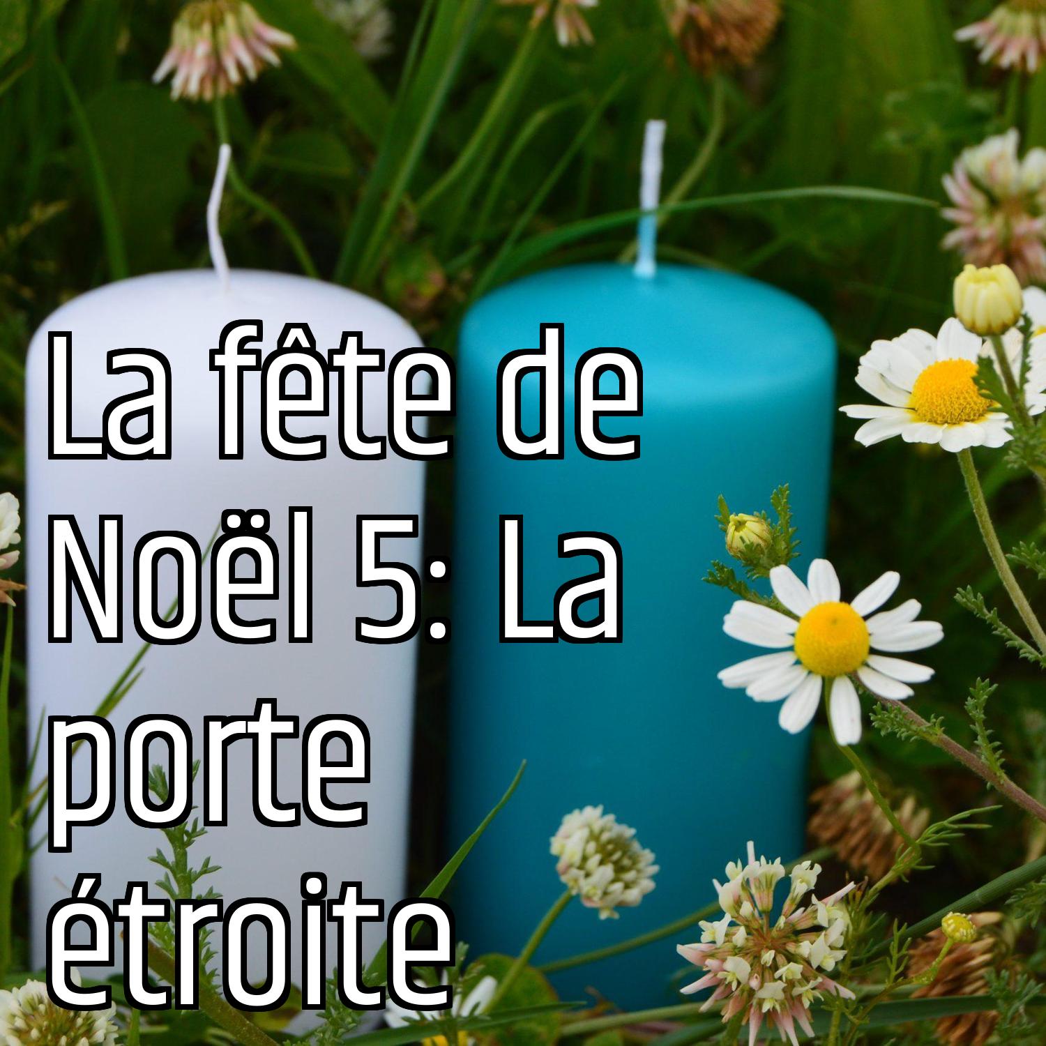 La fête de Noël 5: La porte étroite episode artwork