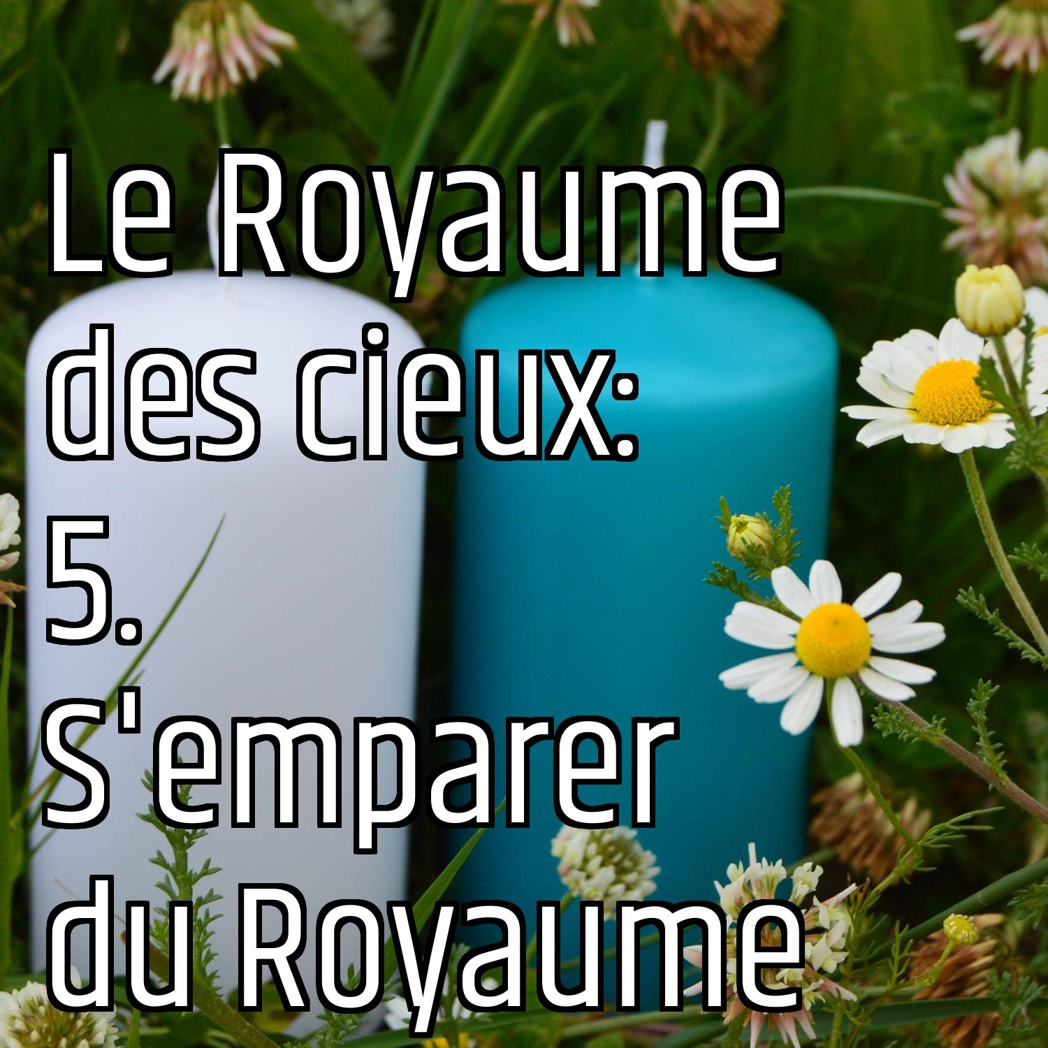 Le Royaume des cieux: 5. S'emparer du Royaume episode artwork