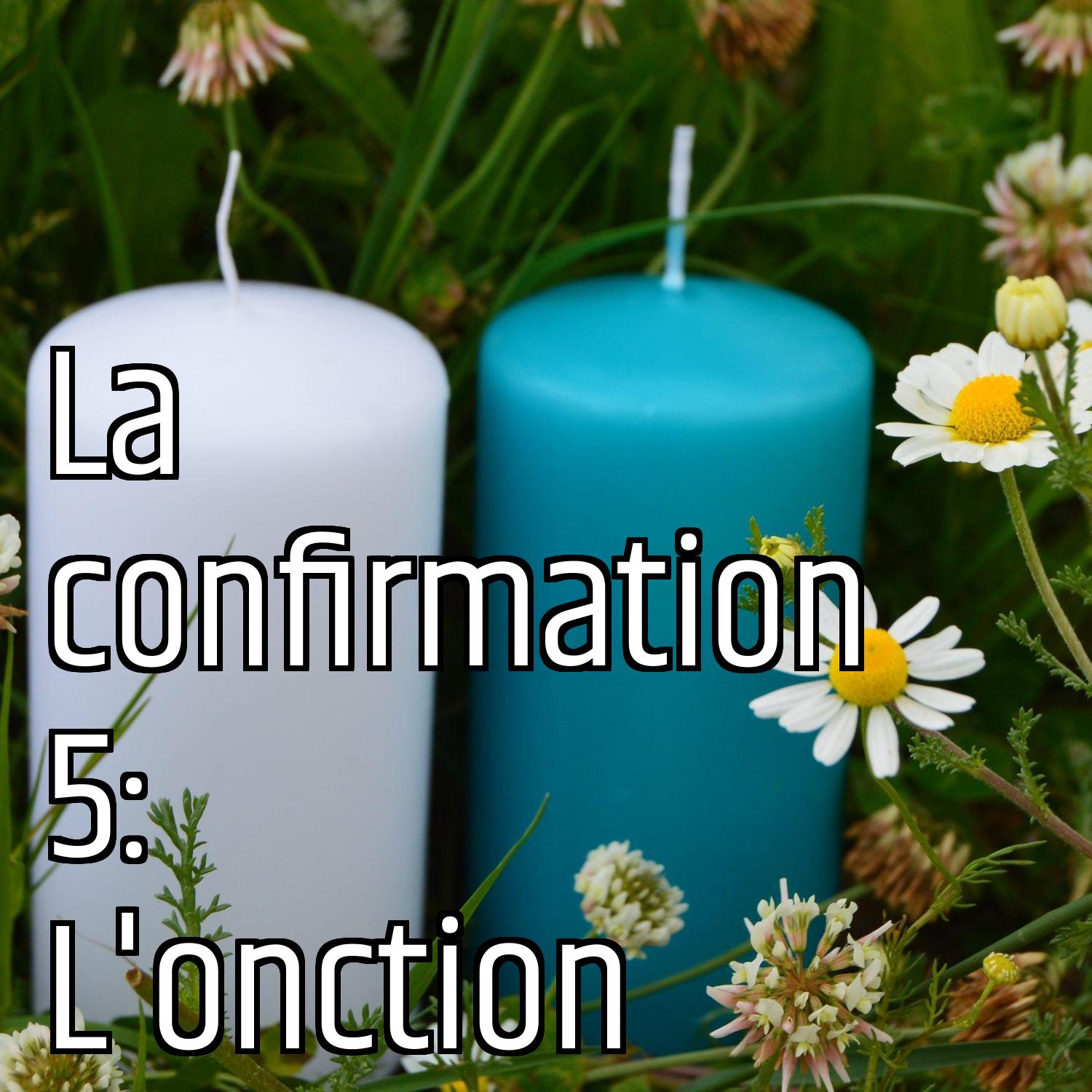 La confirmation 5: L'onction episode artwork